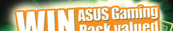 Win an ASUS Gaming Pack Valued at $7000